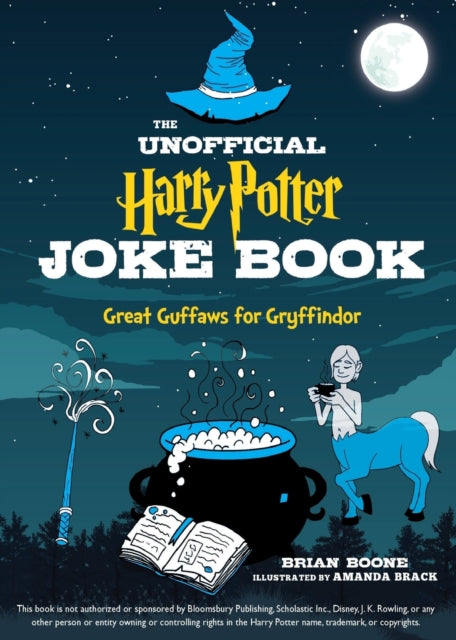 The Unofficial Harry Potter Joke Book Great Guffaws for Gryffindor