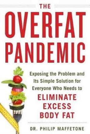 The Overfat Pandemic: Exposing the Problem and