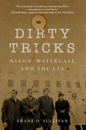 Dirty Tricks Nixon Watergate and the CIA