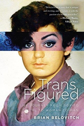 Trans Figured: My Journey from Boy to Girl to