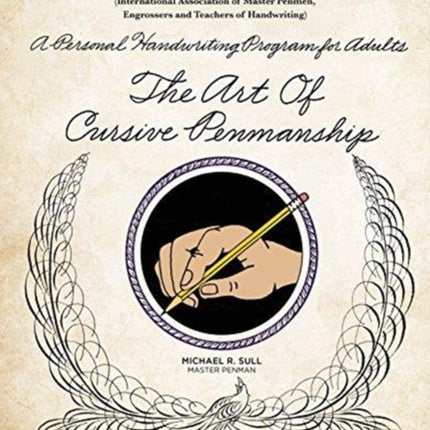 The Art of Cursive Penmanship: A Personal Handwriting Program for Adults