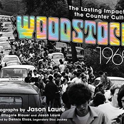 Woodstock 1969: The Lasting Impact of the Counterculture