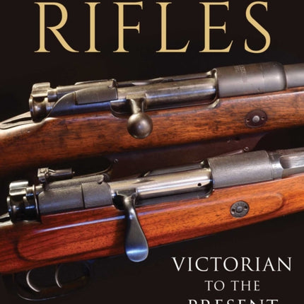 Great Hunting Rifles Victorian to the Present