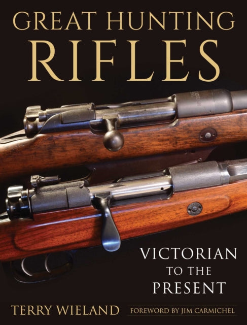 Great Hunting Rifles Victorian to the Present