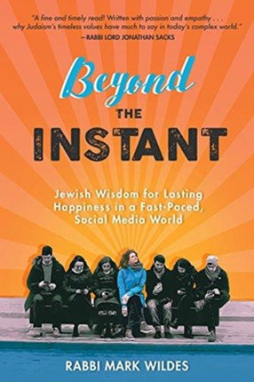 Beyond the Instant: Jewish Wisdom for Lasting