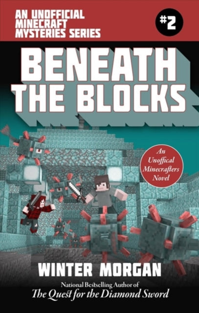 Beneath the Blocks: An Unofficial Minecrafters Mysteries Series, Book Two