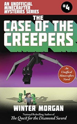 The Case of the Missing Overworld Villain (For Fans of Creepers): An Unofficial Minecrafters Mysteries Series, Book Four