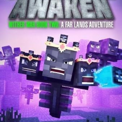 The Withers Awaken: Wither War Book Two: A Far Lands Adventure: An Unofficial Minecrafter's Adventure