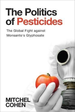 The Fight Against Monsantos Roundup The Politics of Pesticides