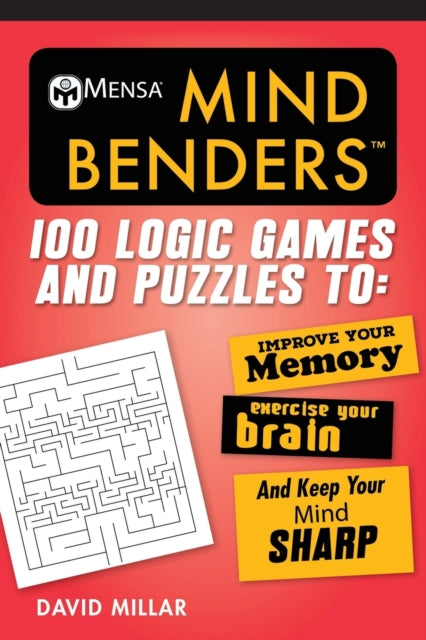 Mensa's® Super-Strength Mind Benders: 100 Puzzles and Teasers to Exercise Your Mind!