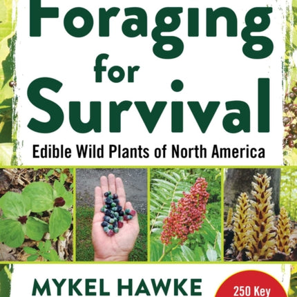 Foraging for Survival: Edible Wild Plants of North America