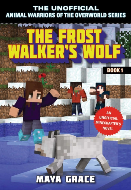 The Frost Walker's Wolf: An Unofficial Minecrafters Novel