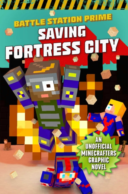 Saving Fortress City: An Unofficial Graphic Novel for Minecrafters, Book 2