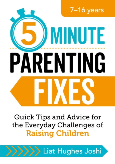 5-Minute Parenting Fixes: Quick Tips and Advice for the Everyday Challenges of Raising Children