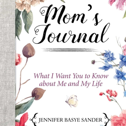 Mom's Journal: What I Want You to Know About Me