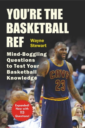 You're the Basketball Ref: Mind-Boggling Questions to Test Your Basketball Knowledge