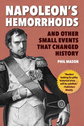 Napoleon's Hemorrhoids: And Other Small Events