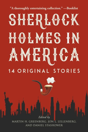 Sherlock Holmes in America: 14 Original Stories