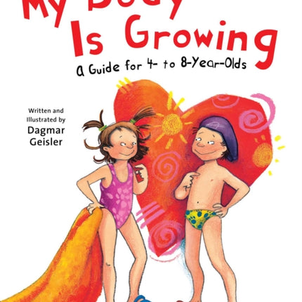 My Body is Growing: A Guide for Children, Ages 4 to 8