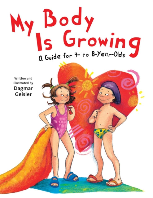 My Body is Growing: A Guide for Children, Ages 4 to 8