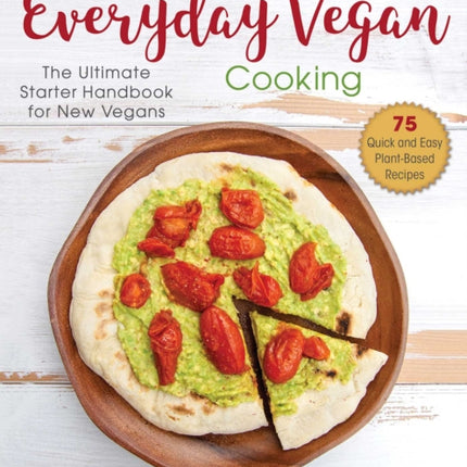 The Beginners Guide to Everyday Vegan Cooking