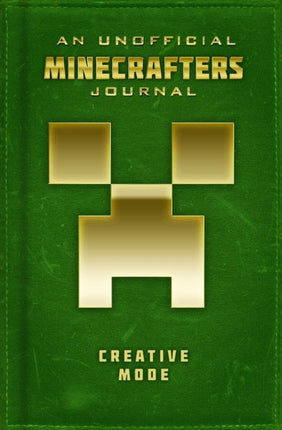 Unofficial Journal for Minecrafters Creative Mode