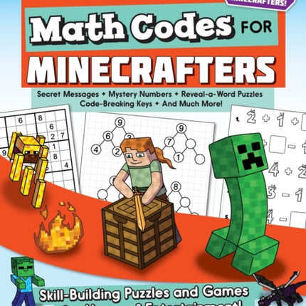 Math Codes for Minecrafters: Skill-Building Puzzles and Games for Hours of Entertainment!