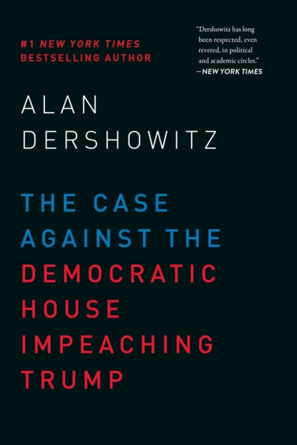 The Case Against the Democratic House Impeaching Trump