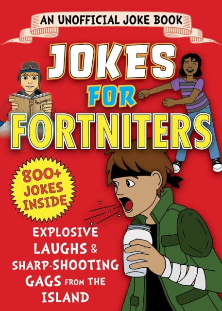 An Unofficial Joke Book for Fortniters Sidesplitting Jokes and Shenanigans from Salty Springs 1 Unofficial Joke Books for Fortniters