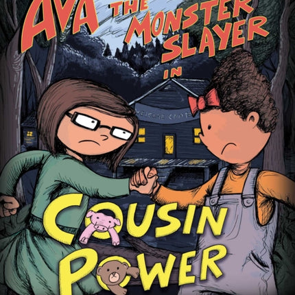 Ava the Monster Slayer Cousin Power Volume 2