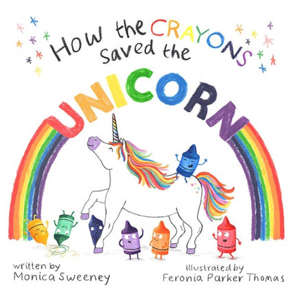 How the Crayons Saved the Unicorn Volume 2