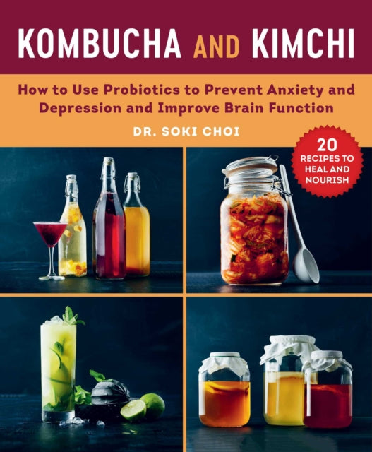 Kombucha and Kimchi How Probiotics and Prebiotics Can Improve Brain Function