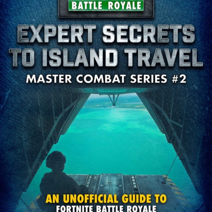 Expert Secrets to Island Travel for Fortniters