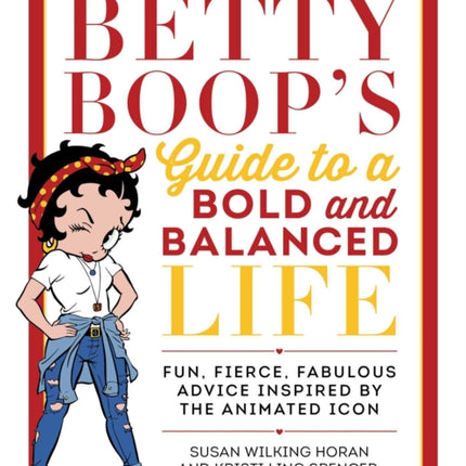 Betty Boops Guide to a Bold and Balanced Life