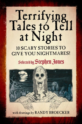 Terrifying Tales to Tell at Night: 10 Scary Stories to Give You Nightmares!