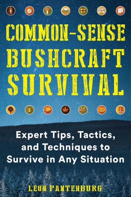 Bushcraft Basics: A Common Sense Wilderness Survival Handbook