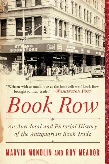 Book Row: An Anecdotal and Pictorial History of the Antiquarian Book Trade