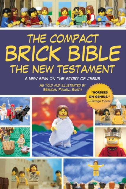 The Compact Brick Bible The New Testament A New Spin on the Story of Jesus