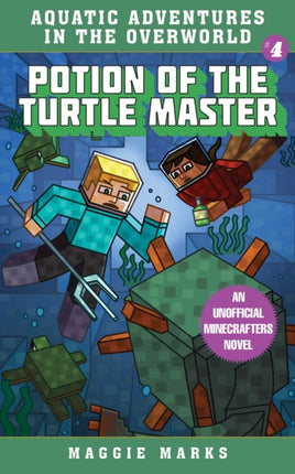 Potion of the Turtle Master: An Unofficial Minecrafters Novel