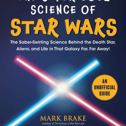 The Super Cool Science of Star Wars