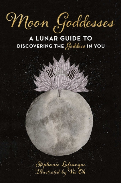 Moon Energy: A Practical Guide to Using Lunar Cycles to Unleash Your Inner Goddess