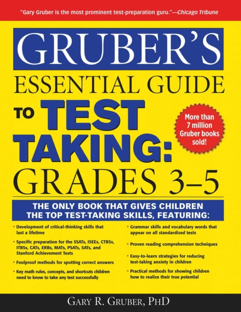 Grubers Essential Guide to Test Taking Grades 35