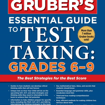 Grubers Essential Guide to Test Taking Grades 69