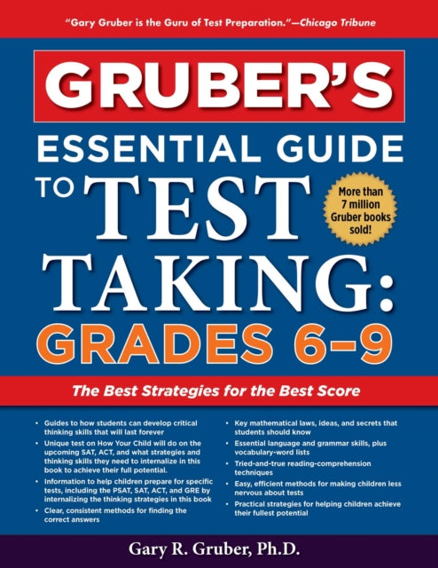 Grubers Essential Guide to Test Taking Grades 69