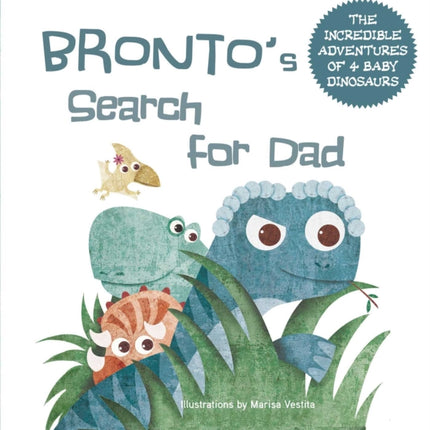 Bronto's Search for Dad