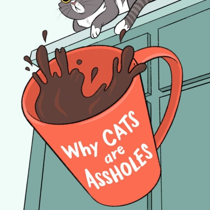 Why Cats are Assholes