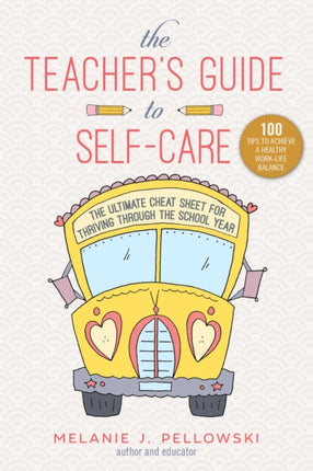 The Teacher's Guide to Self-Care: The Ultimate