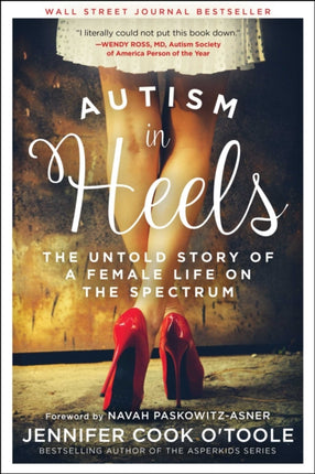 Autism in Heels: The Untold Story of a Female Life on the Spectrum