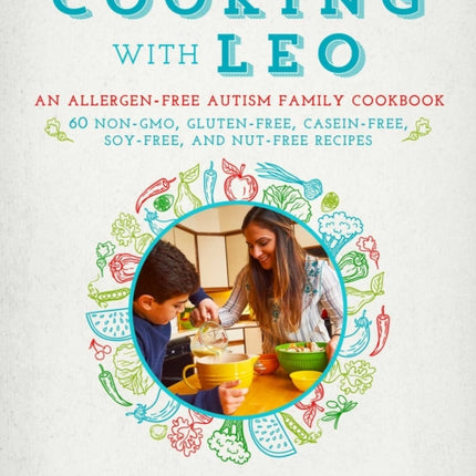 Allergen-Free Family Cookbook: Gluten-Free, Dairy-Free, Casein-Free, Soy-Free, and Nut-Free Recipes