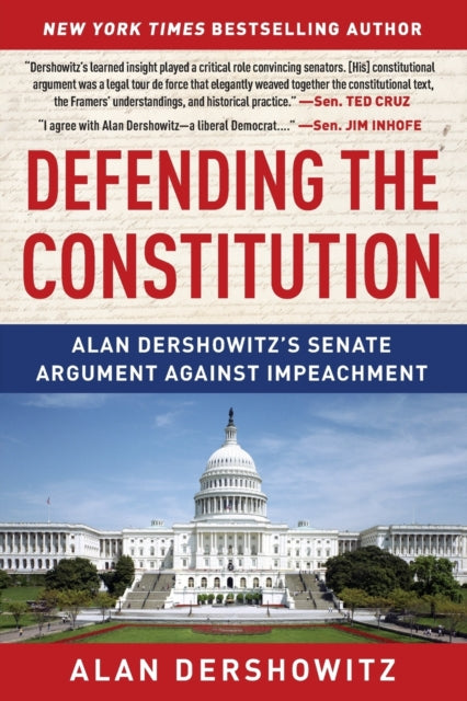 Defending the Constitution: Alan Dershowitz's Senate Argument Against Impeachment